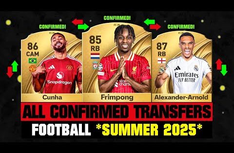 ALL CONFIRMED TRANSFERS NEWS SUMMER 2025 – Football! ✅😱 ft Frimpong, Cunha, Trent… etc