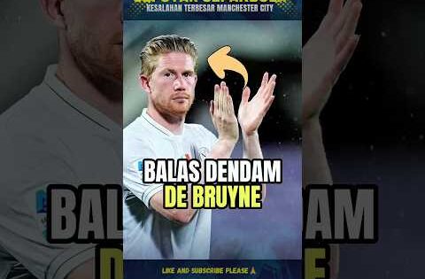 City Menyesal Lepas De Bruyne 😂‼️#kevindebruyne #manchestercity #beritabola
