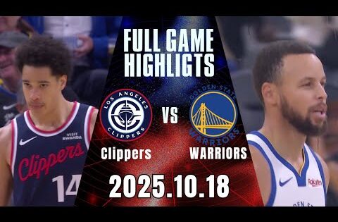 【2025-26 NBA】10/18  #洛杉磯快艇 vs #金洲勇士 全場賽事精華｜ FULL GAME HIGHLIGHTS