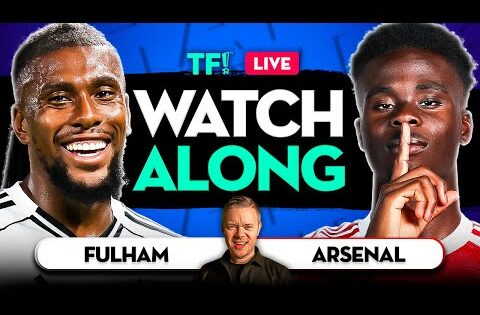 Fulham vs Arsenal Watchalong with Mark GOLDBRIDGE